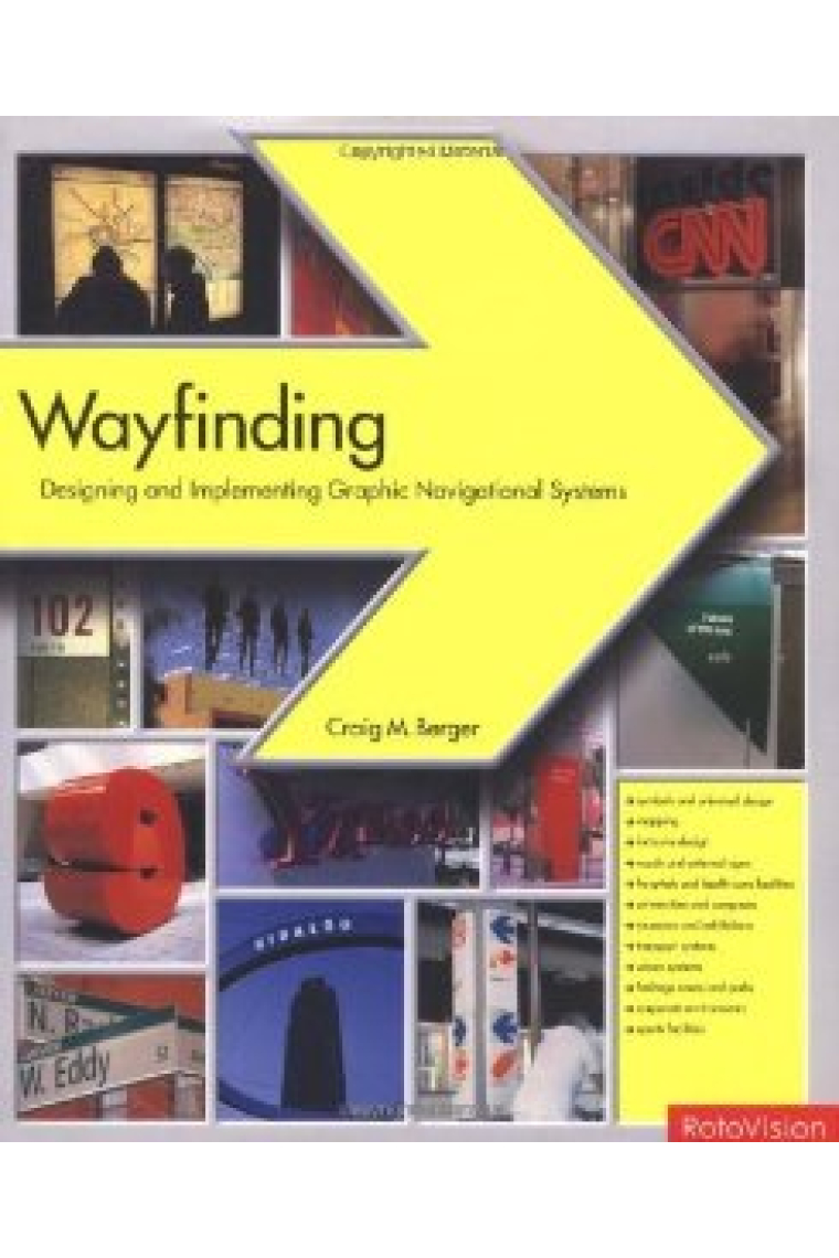 Wayfinding: designing and implementing graphic navigational systems