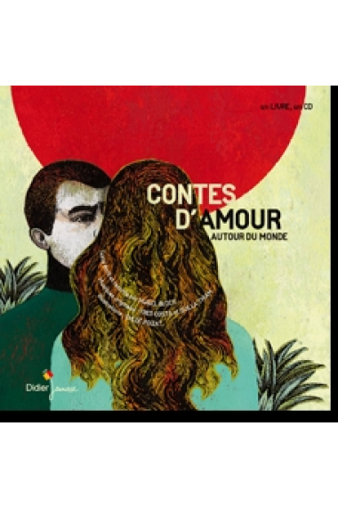 Contes d'amour, autour du monde. Livre + CD