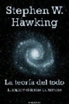 La teoría del todo. El origen y el destino del universo