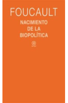 Nacimiento de la biopolítica (Curso del Collège de France 1978-1979)