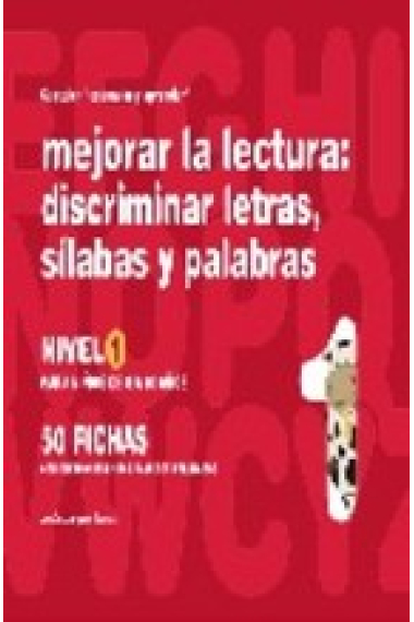 Mejorar la lectura 1. Discriminar letras, silabas palabras (para niños de 8-10- años )