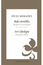 Dues mirades (Bales invisibles/Art i ideología)