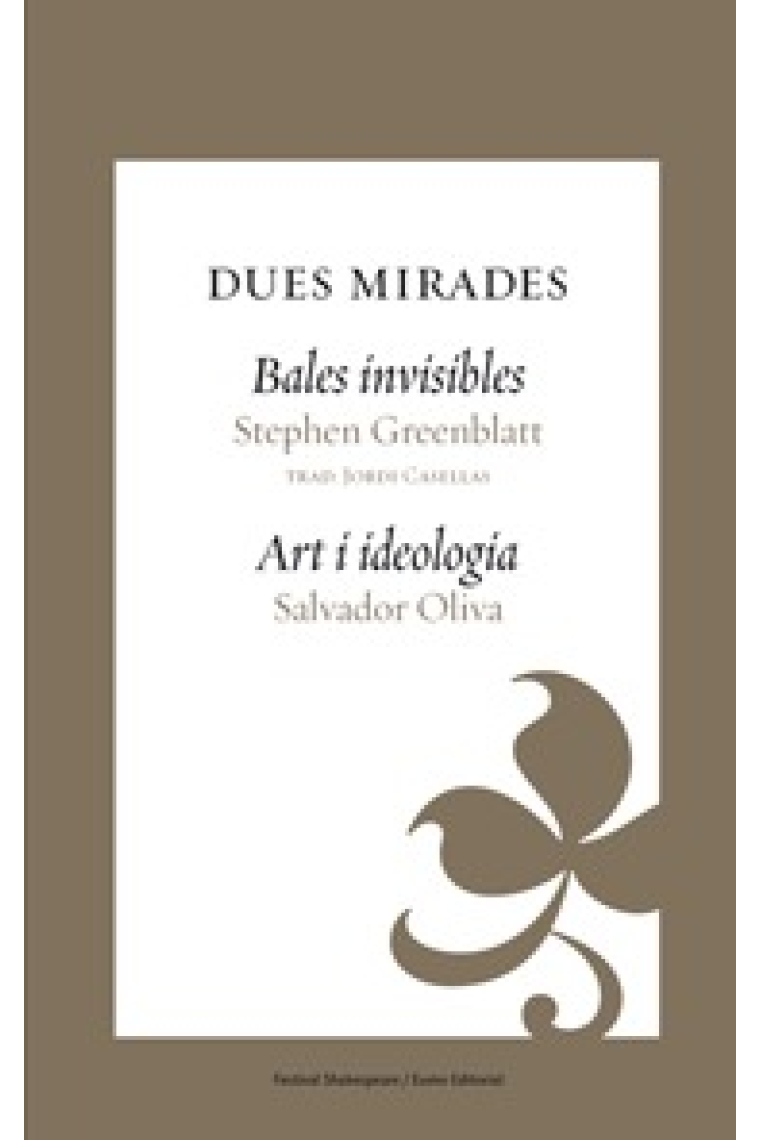 Dues mirades (Bales invisibles/Art i ideología)