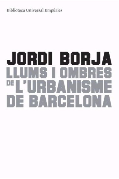 Llums i ombres de l'urbanisme de Barcelona