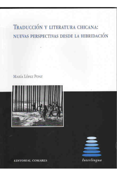 Traducción y literatura chicana: Nuevas perspectivas desde la hibridación