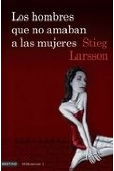 Los hombres que no amaban a las mujeres (Millenium I)