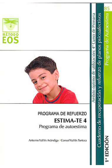 ESTIMA-TE 4. Programa de autoestima. Programa de refuerzo. Cuaderno de recuperación y refuerzo de planos psicoafectivos. 4º de Primaria