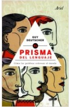 Prisma del lenguaje. Cómo las palabras colorean el mundo