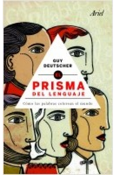 Prisma del lenguaje. Cómo las palabras colorean el mundo