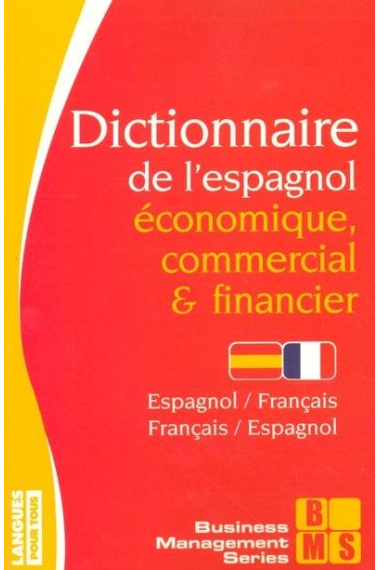 Dictionnaire de l'espagnol économique commercial et financier