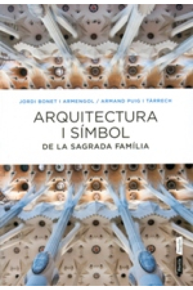 Arquitectura i símbol de la Sagrada Família