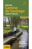 Guía del Camino de Santiago. Camino Francés (A pie o en bicicleta)