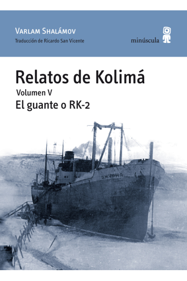 Relatos de Kolimá. Volumen V. El guante o RK-2