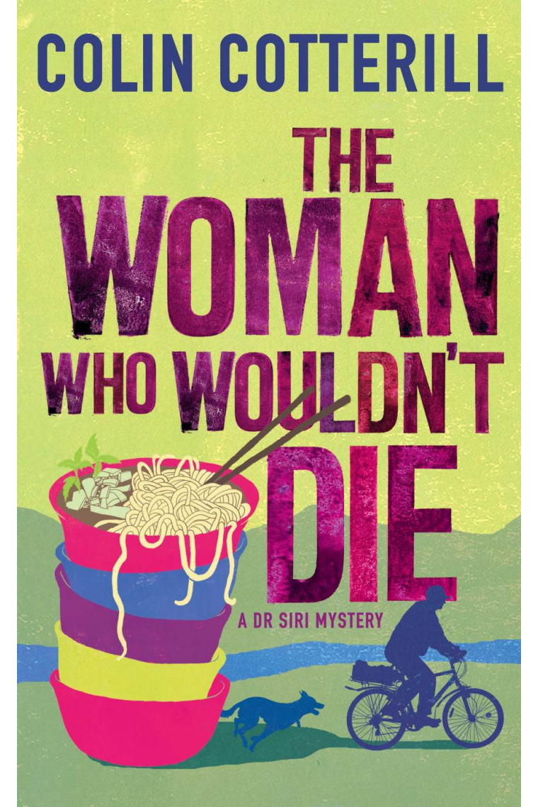 The Woman Who Wouldn't Die. A Dr Siri Murder Mystery