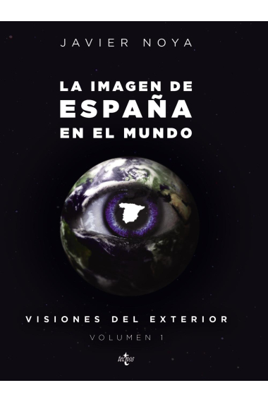 Visiones del exterior. Vol.1: La imagen de España en el mundo