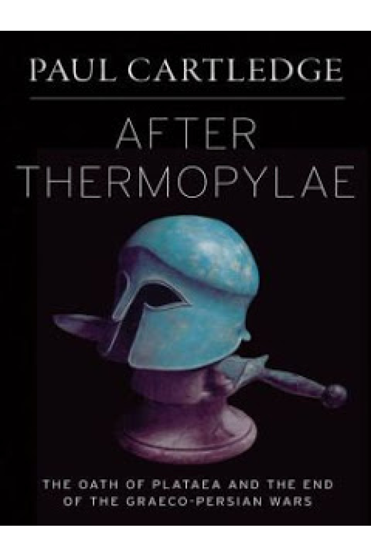 After Thermopylae: the oath of Plataea and the end of greco-persian wars