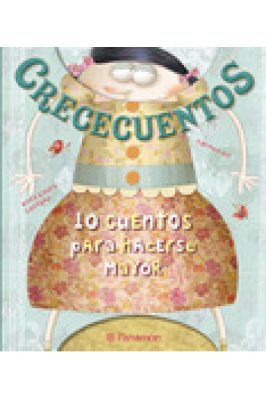 Crececuentos. 10 cuentos para hacerse mayor