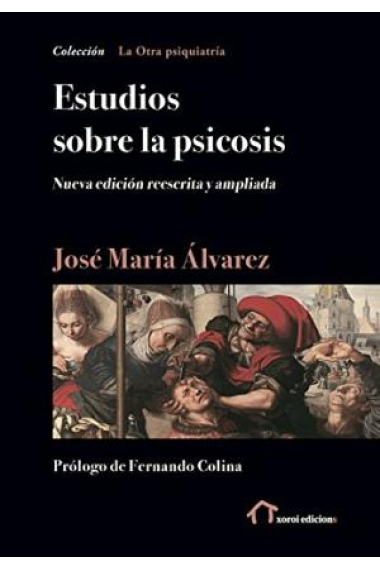 Estudios sobre las psicosis (Nueva edición reescrita y ampliada)