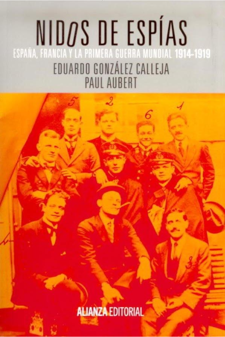 Nidos de espías. España, Francia y la Primera Guerra Mundial, 1914-1919