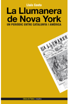 La llumanera de Nova York: Un periòdic entre Catalunya i Amèrica