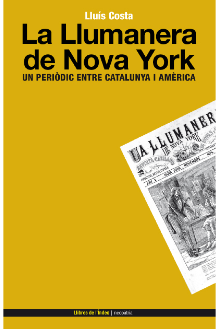 La llumanera de Nova York: Un periòdic entre Catalunya i Amèrica