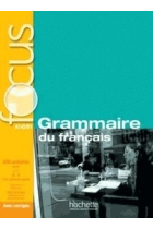 Focus : Grammaire du français + CD audio + corrigés + Parcours digital A1 -B1