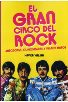 El gran circo del rock. Anécdotas, curiosidades y falsos mitos