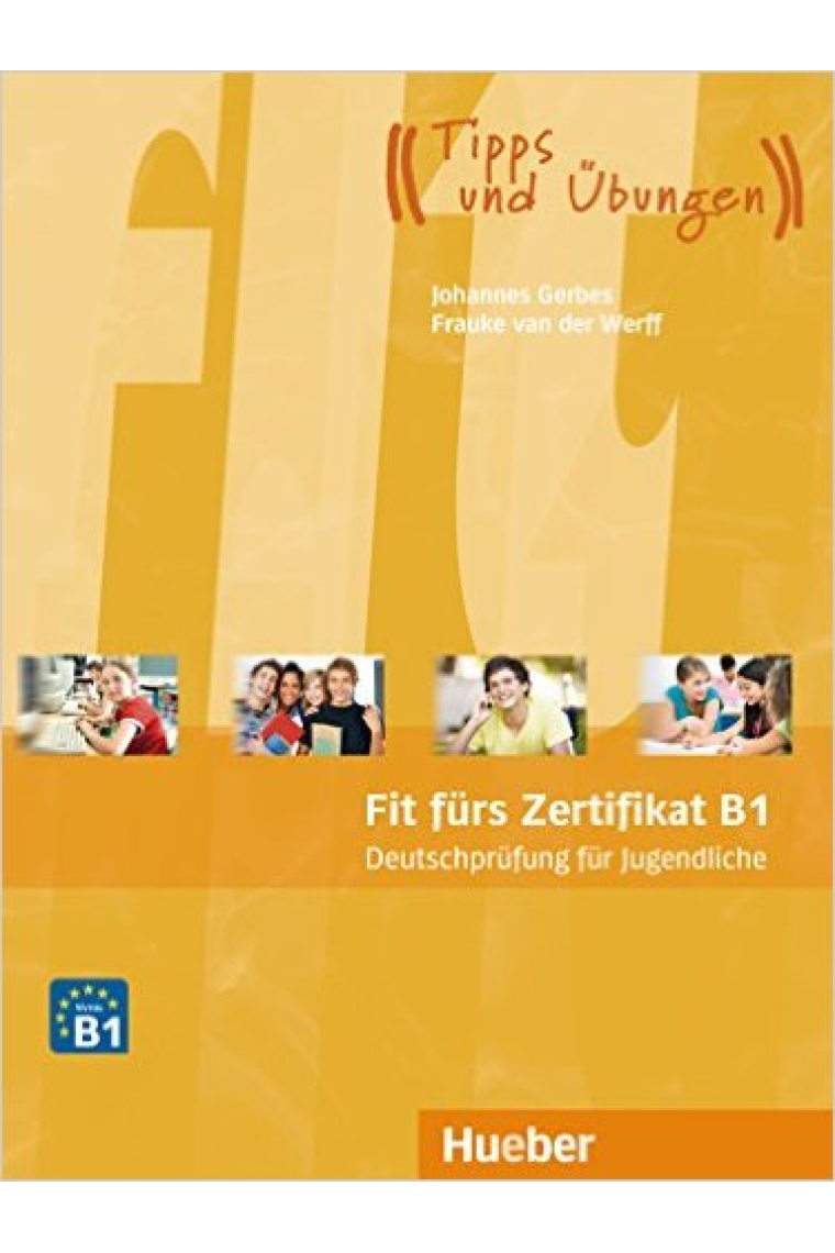 Fit fürs Zertifikat B1, Deutschprüfung für Jugendliche Lehrbuch mit Code für MP3-Download (Hörtexte)