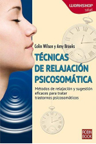 Técnicas de relajación psicosomática.Métodos de relajación y sugestión eficaces para tratar trastornos psicosomáticos.