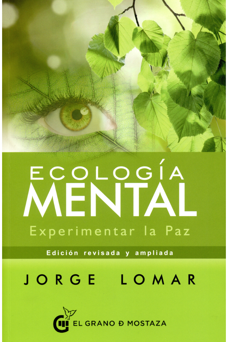 Ecología mental. Experimentar la paz