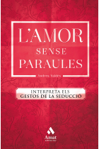 L'amor sense paraules. Interpreta els gestos de la seducció