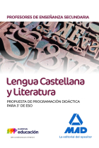 Profesores de Enseñanza Secundaria Lengua castellana y Literatura. Propuesta de programación didáctica para 3º de ESO