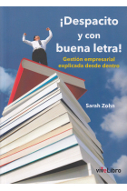 ¡Despacito y con buena letra!. Gestión empresarial explicada desde dentro