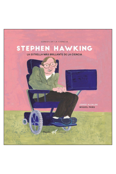 Stephen Hawking. La estrella más brillante de la ciencia