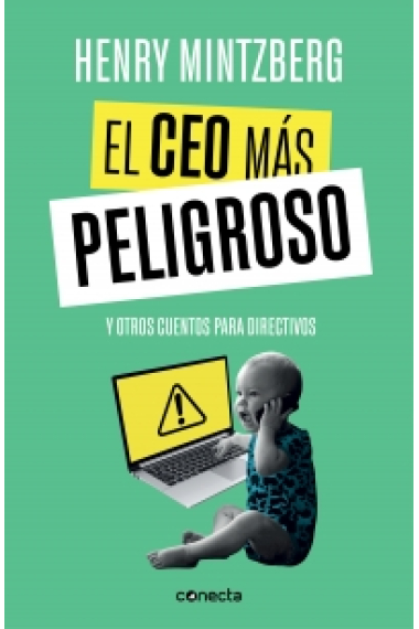 El CEO más peligroso. Y otros cuentos para directivos