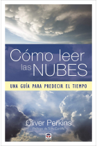 Cómo leer las nubes. Una guía para predecir el tiempo