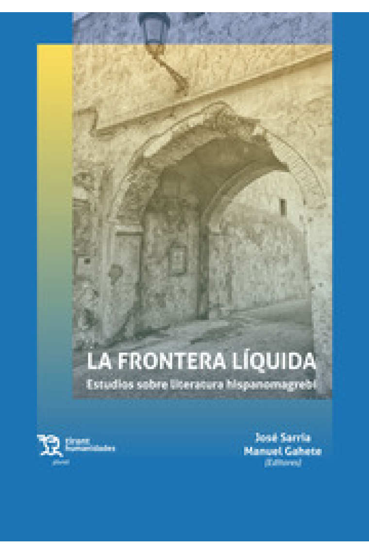 La frontera líquida: ensayos sobre literatura hispanomagrebí