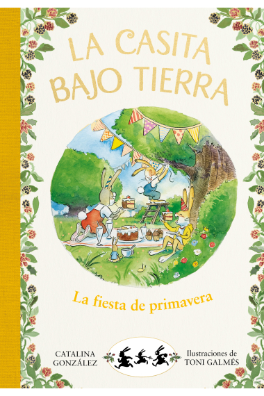 La fiesta de primavera (La casita bajo tierra 2)