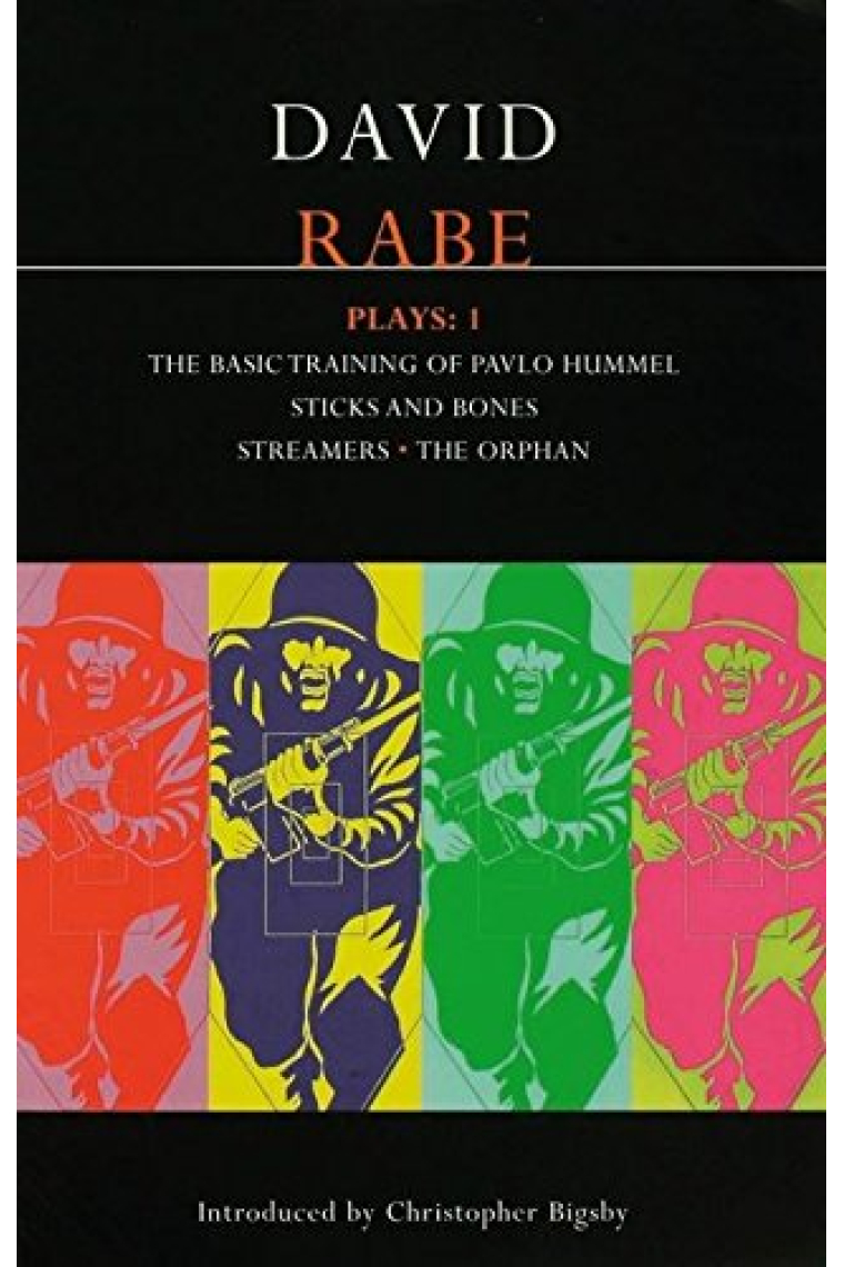 Rabe Plays:1: Basic Training of Pavlo Hummel; Sticks and Bones; Streamers; the Orphan Vol 1 (Contemporary Dramatists)