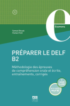 Préparer le DELF B2 : Méthodologie des épreuves de compréhension orale et écrite, entraînements, corrigés