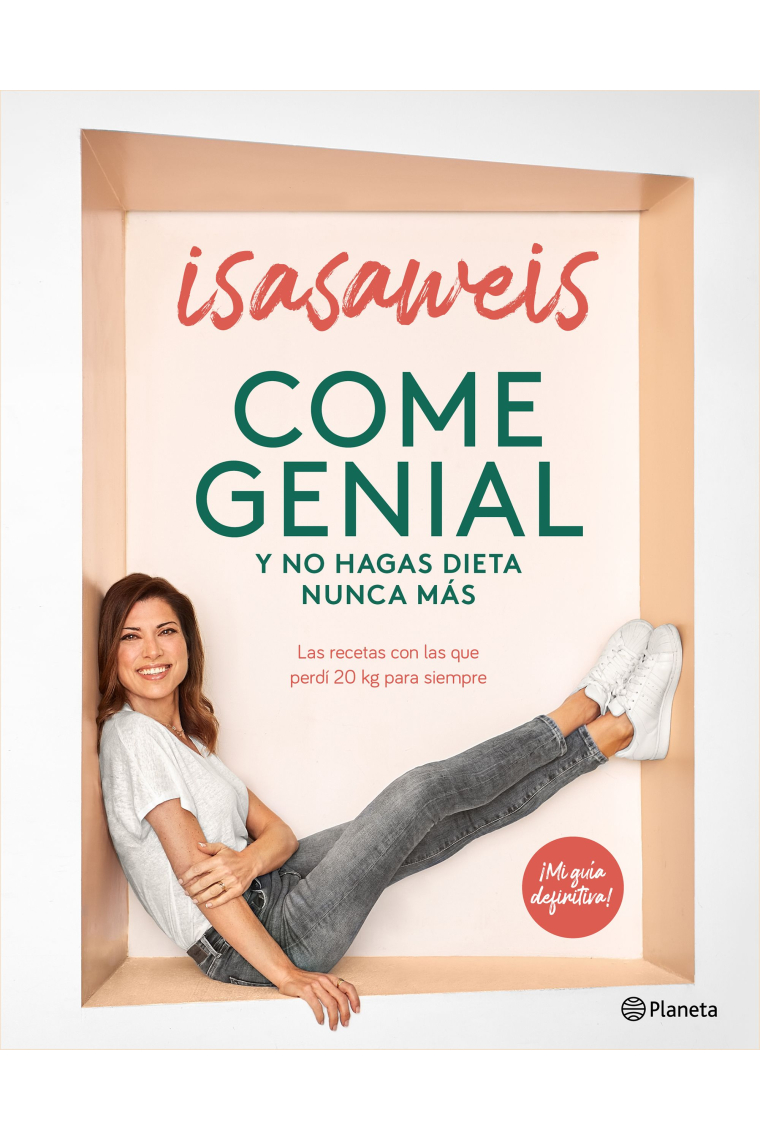 Come genial y no hagas dieta nunca más (Isasaweis)