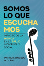 Somos lo que escuchamos: impacto de la música en la salud individual y social