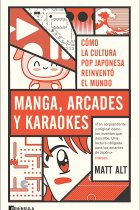 Manga, arcades y karaokes. Cómo la cultura pop japonesa reinventó el mundo