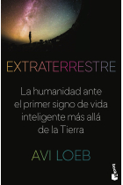 Extraterrestre. La humanidad ante el primer signo de vida inteligente más allá de la Tierra