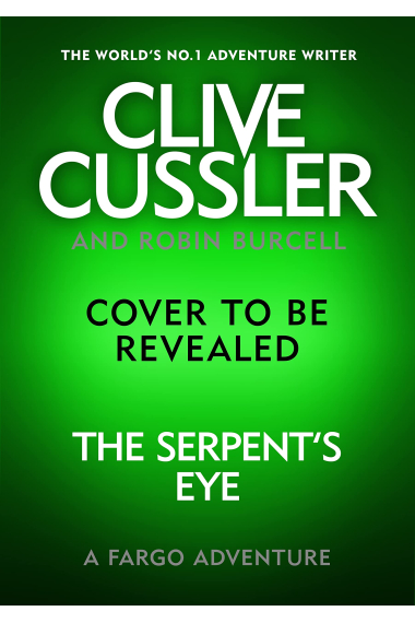 Clive Cussler's The Serpent's Eye