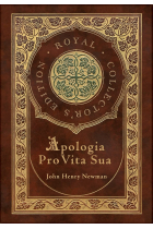 Apologia Pro Vita Sua (Royal Collector's Edition) (Case Laminate Hardcover with Jacket)