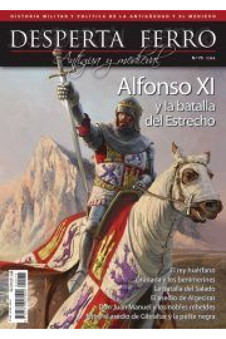 DF Ant.y Med.Nº75: Alfonso XI y la batalla del Estrecho (Desperta Ferro)