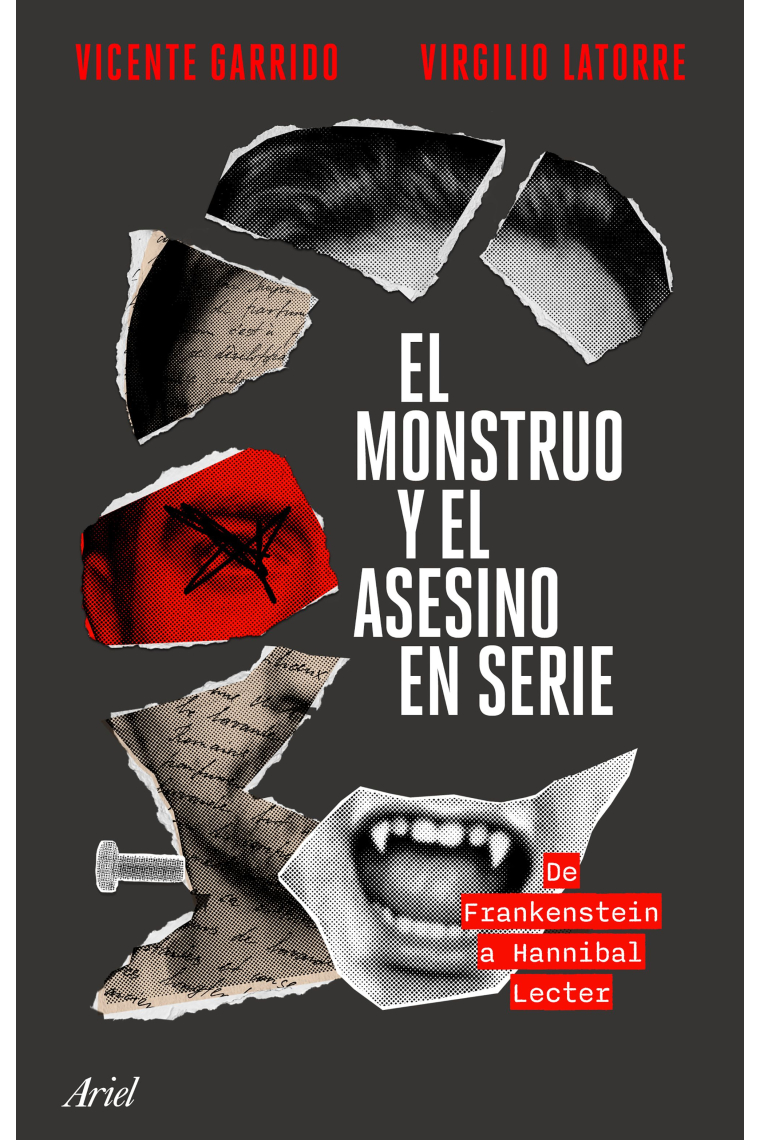 El monstruo y el asesino en serie. De Frankenstein a Hannibal Lecter