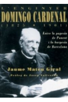 L'enginyer Domingo Cardenal (1825-1901)