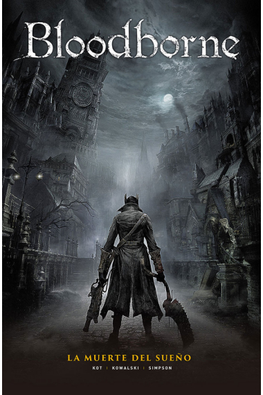 Bloodborne 1. La muerte del sueño